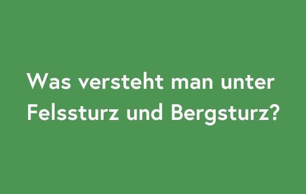 Frage Felssturz Bergsturz