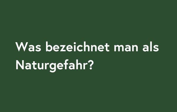 Frage Naturgefahr