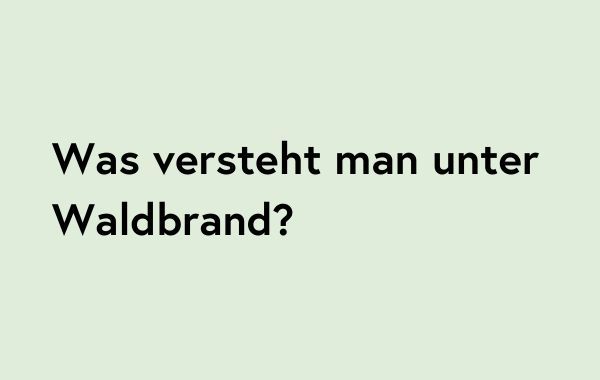 Frage Waldbrand
